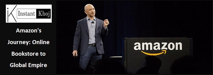 Amazon's Journey: Online Bookstore to Global Empire