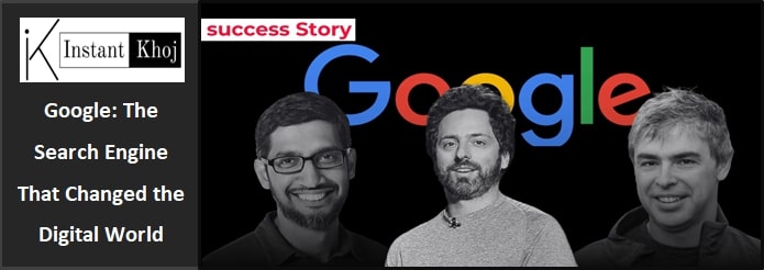 Google: The Search Engine That Changed the Digital World