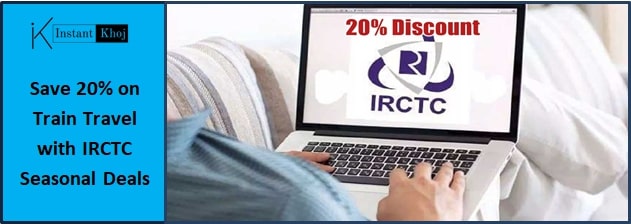 Save 20% on Train Travel with IRCTC Seasonal Deals