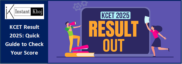 KCET Result 2025: Quick Guide to Check Your Score
