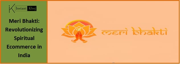 Meri Bhakti: Revolutionizing Spiritual Ecommerce in India
