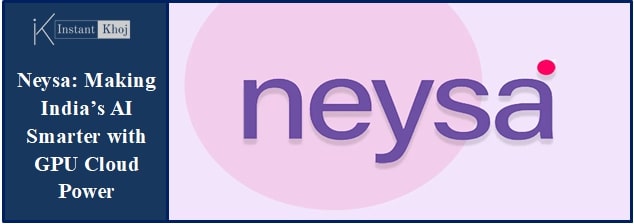 Neysa: Making India’s AI Smarter with GPU Cloud Power