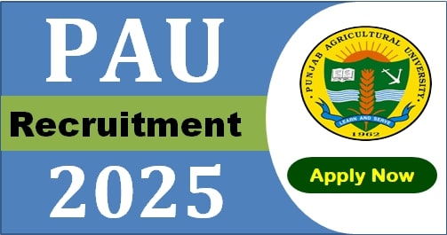 PAU Recruitment 2025: Librarian, Biochemist & More Jobs