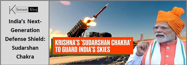 India’s Next-Generation Defense Shield: Sudarshan Chakra