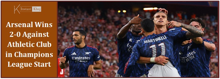 Arsenal Wins 2-0 Against Athletic Club in Champions League Start