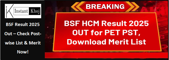 BSF Result 2025 Out – Check Post-wise List & Merit Now!