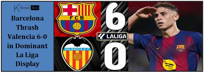 Barcelona Thrash Valencia 6‑0 in Dominant La Liga Display