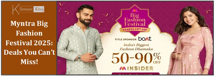 Myntra Big Fashion Festival 2025: Deals You Can’t Miss!