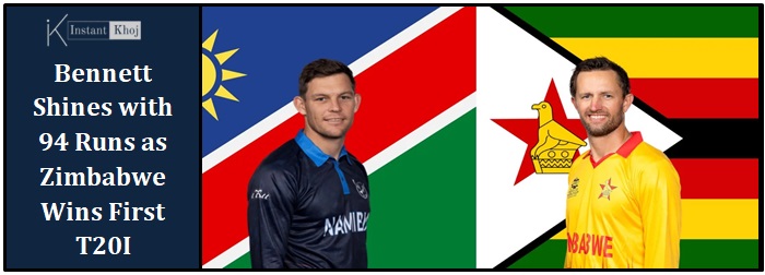 Bennett Shines with 94 Runs as Zimbabwe Wins First T20I
