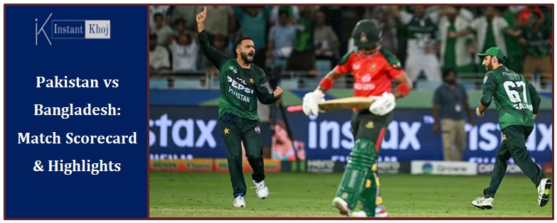 Pakistan vs Bangladesh: Match Scorecard & Highlights
