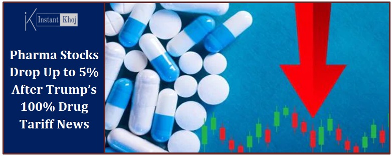 Pharma Stocks Drop Up to 5% After Trump’s 100% Drug Tariff News