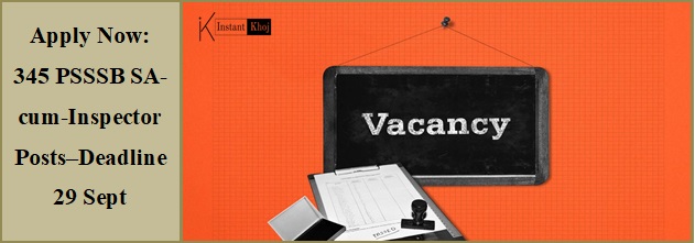Apply Now: 345 PSSSB SA-cum-Inspector Posts–Deadline 29 Sept