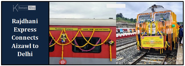 Rajdhani Express Connects Aizawl to Delhi for the First Time