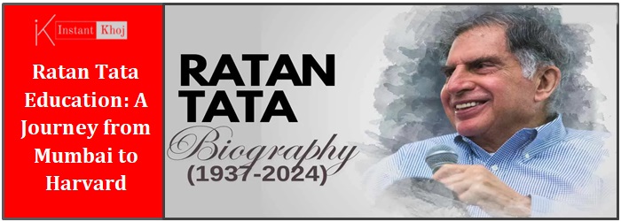 Ratan Tata Education: A Journey from Mumbai to Harvard