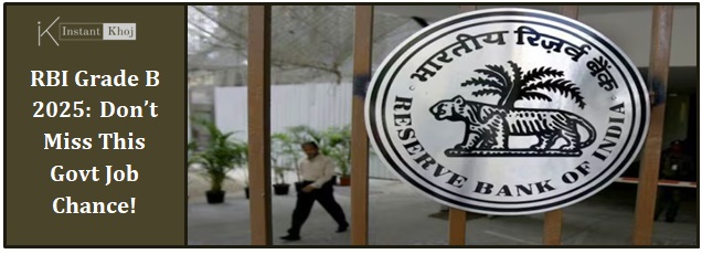 RBI Grade B 2025: Don’t Miss This Govt Job Chance!