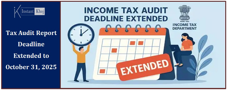 Tax Audit Report Deadline Extended to October 31, 2025