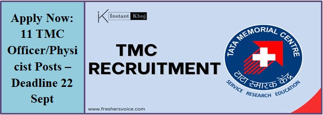 Apply Now: 11 TMC Officer/Physicist Posts – Deadline 22 Sept