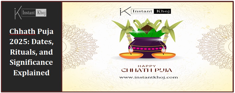 Chhath Puja 2025: Dates, Rituals, and Significance Explained