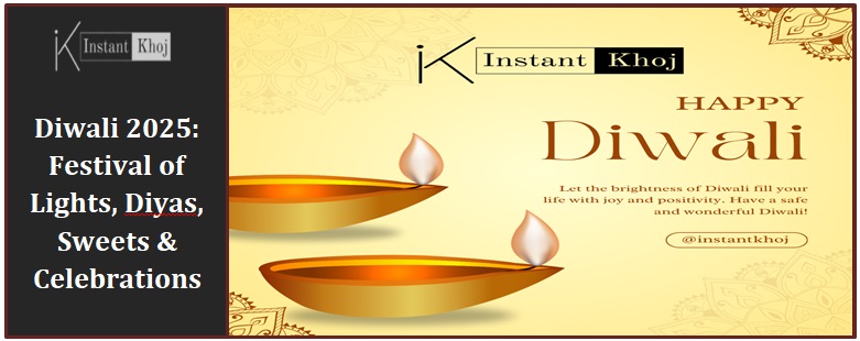 Diwali 2025: Festival of Lights, Diyas, Sweets & Celebrations