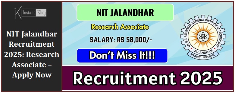 NIT Jalandhar Recruitment 2025: Research Associate – Apply Now