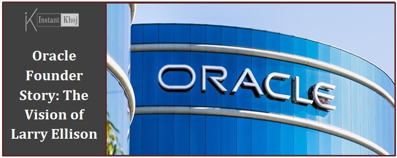 Oracle Founder Story: The Vision of Larry Ellison