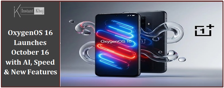 OxygenOS 16 Launches October 16 with AI, Speed & New Features