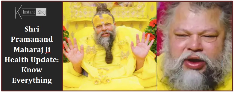 Shri Pramanand Maharaj Ji Health Update: Know Everything Here