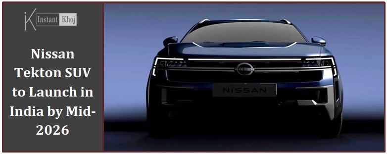 Nissan Tekton SUV to Launch in India by Mid-2026